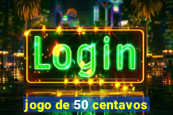 jogo de 50 centavos